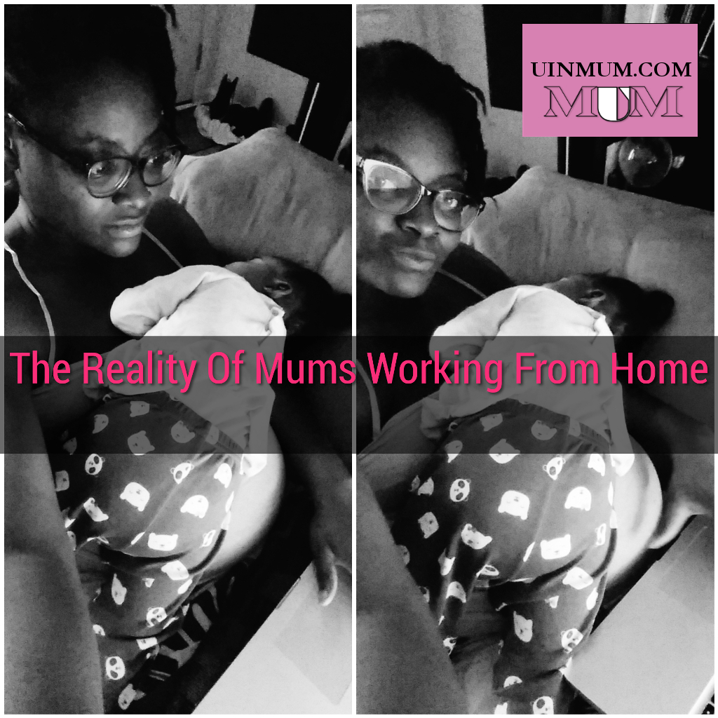 The Reality of Mums Working From Home
