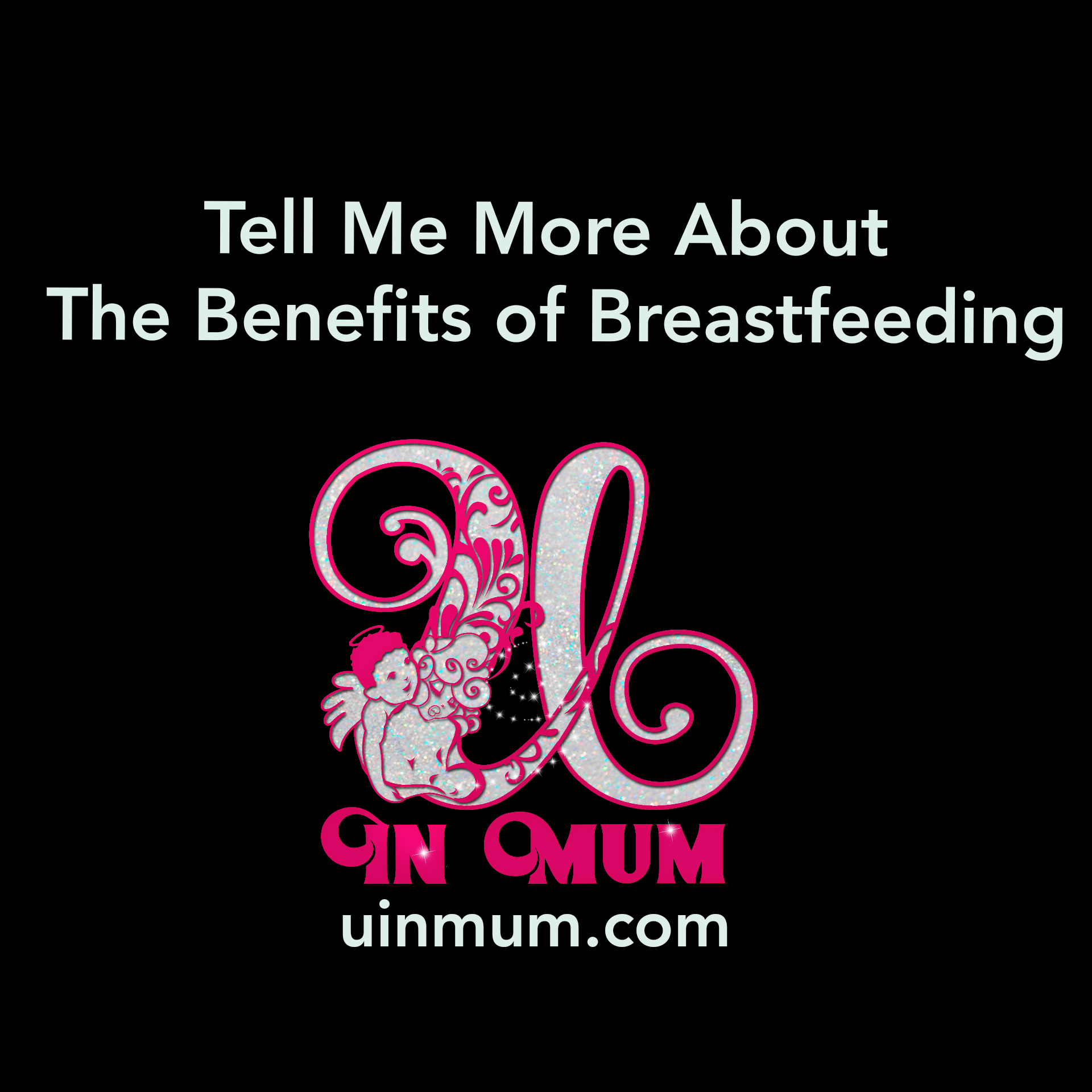 Tell Me More About The Benefits of Breastfeeding
