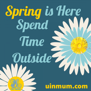 Spring is Here, Spend Time Outside