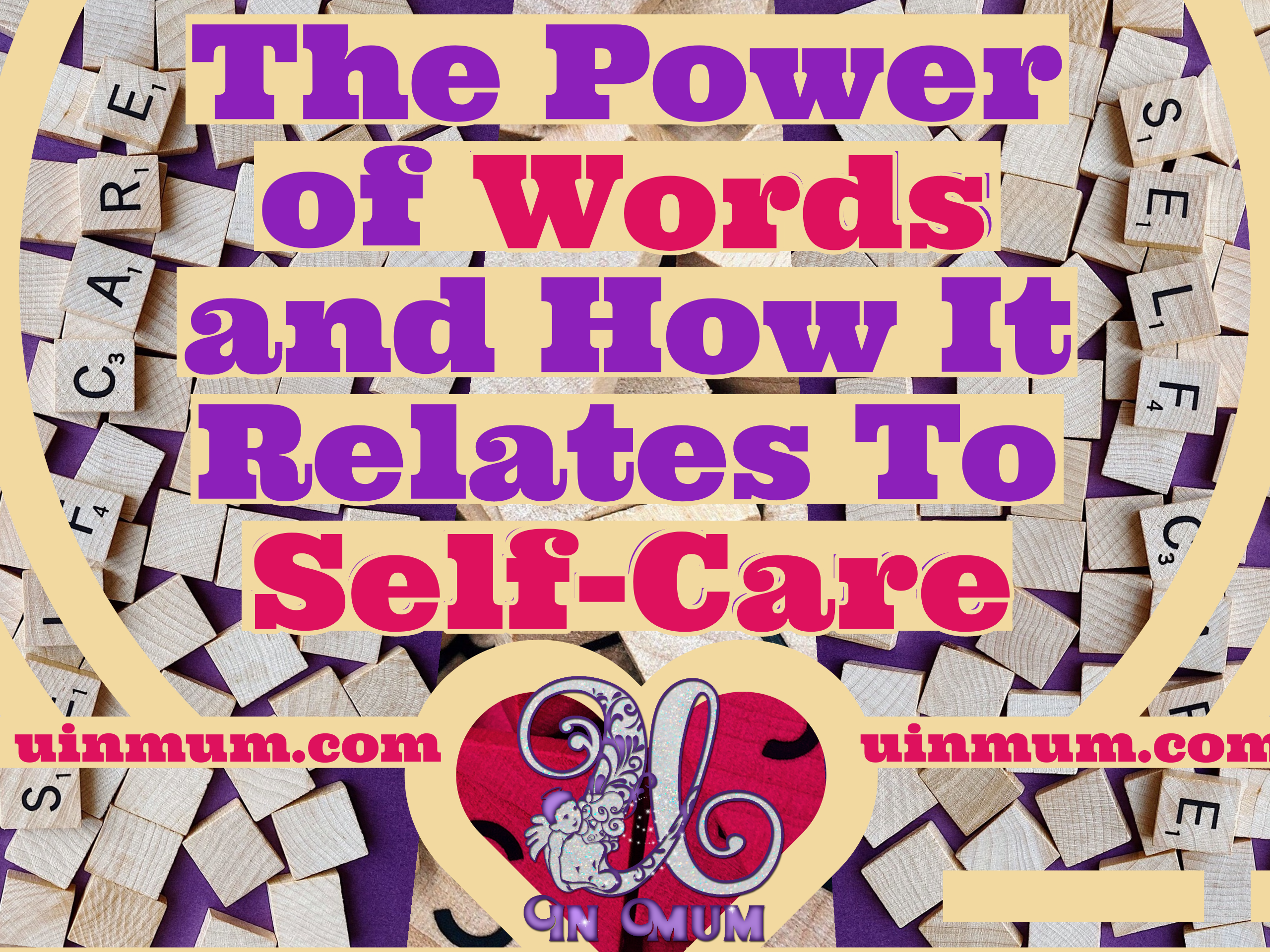 The Power of Words and How It Relates to Self-Care